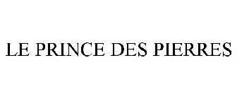 LE PRINCE DES PIERRES