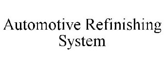 AUTOMOTIVE REFINISHING SYSTEM