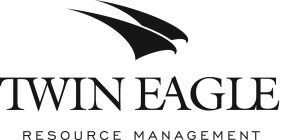 TWIN EAGLE RESOURCE MANAGEMENT