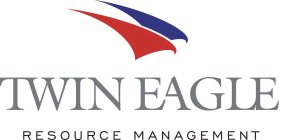 TWIN EAGLE RESOURCE MANAGEMENT