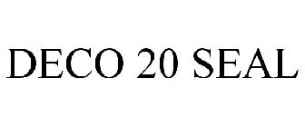 DECO 20 SEAL