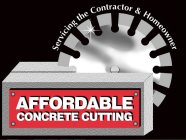 AFFORDABLE CONCRETE CUTTING SERVICING THE CONTRACTOR & HOMEOWNERE CONTRACTOR & HOMEOWNER