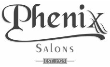 PHENIX SALONS EST. 1929