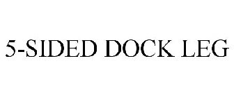 5-SIDED DOCK LEG