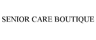 SENIOR CARE BOUTIQUE