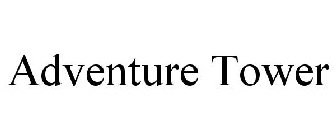 ADVENTURE TOWER