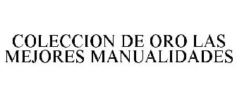 COLECCION DE ORO LAS MEJORES MANUALIDADE