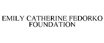 EMILY CATHERINE FEDORKO FOUNDATION