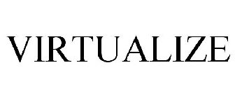 VIRTUALIZE