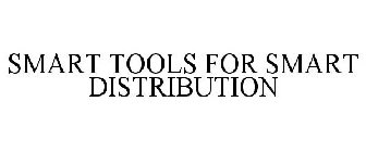 SMART TOOLS FOR SMART DISTRIBUTION