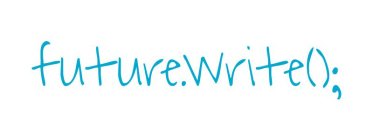 FUTURE.WRITE();