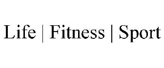 LIFE | FITNESS | SPORT
