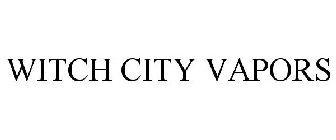 WITCH CITY VAPORS