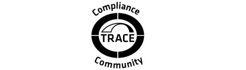 TRACE COMPLIANCE COMMUNITY