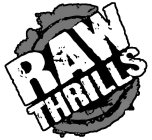 RAW THRILLS