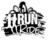 RUN & RIDE