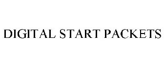 DIGITAL START PACKETS