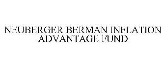 NEUBERGER BERMAN INFLATION ADVANTAGE FUND