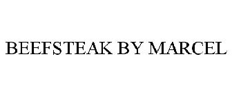 BEEFSTEAK BY MARCEL