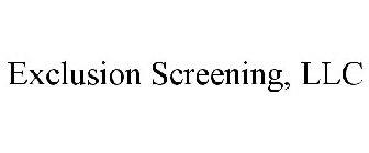 EXCLUSION SCREENING, LLC