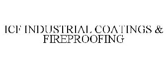 ICF INDUSTRIAL COATINGS & FIREPROOFING