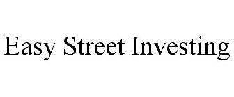 EASY STREET INVESTING