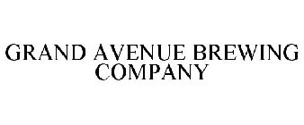 GRAND AVENUE BREWING COMPANY