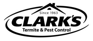 SINCE 1963 CLARK'S TERMITE & PEST CONTROL