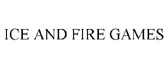 ICE AND FIRE GAMES
