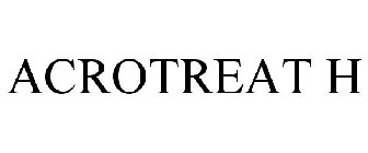 ACROTREAT H