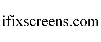 IFIXSCREENS.COM