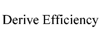 DERIVE EFFICIENCY