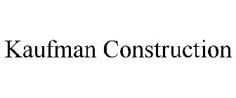 KAUFMAN CONSTRUCTION