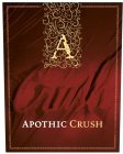 A CRUSH APOTHIC CRUSH