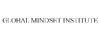 GLOBAL MINDSET INSTITUTE