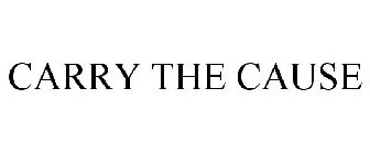CARRY THE CAUSE