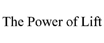 THE POWER OF LIFT