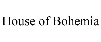 HOUSE OF BOHEMIA