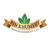 BIN KHUMERY SMOKING GOODS CO. L.L.C.