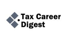 TAX CAREER DIGEST