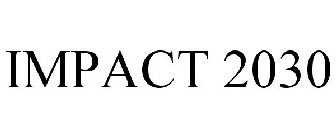IMPACT 2030