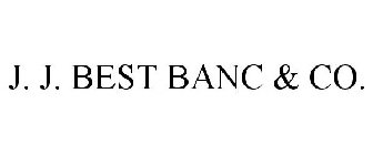 J. J. BEST BANC & CO.