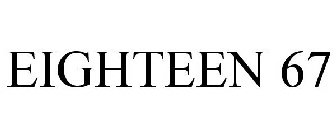 EIGHTEEN 67