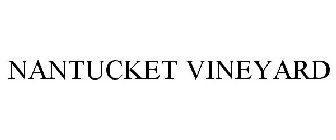 NANTUCKET VINEYARD