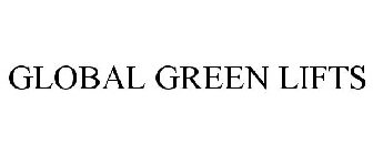 GLOBAL GREEN LIFTS