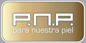 P.N.P. PARA NUESTRA PIEL