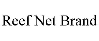 REEF NET BRAND