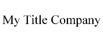 MY TITLE COMPANY