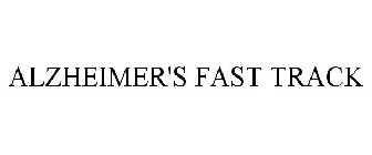 ALZHEIMER'S FAST TRACK