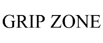 GRIP ZONE